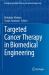 Targeted Cancer Therapy in Biomedical Engineering