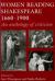 Women Reading Shakespeare 1660-1900 : An Anthology of Criticism