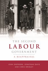 The Second Labour Government : A Reappraisal