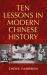 Ten Lessons in Modern Chinese History