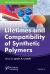 Lifetimes and Compatibility of Synthetic Polymers