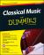 Classical Music For Dummies