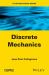 Discrete Mechanics