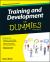 Training and Development for Dummies