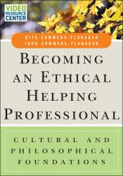 Becoming an Ethical Helping Professional, with Video Resource Center : Cultural and Philosophical Foundations