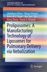 Proliposomes: a Manufacturing Technology of Liposomes for Pulmonary Delivery Via Nebulization