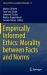 Empirically Informed Ethics: Morality Between Facts and Norms