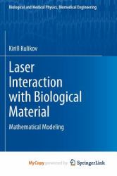 Laser Interaction with Biological Material : Mathematical Modeling