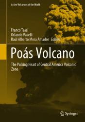 Poás Volcano : The Pulsing Heart of Central America Volcanic Zone