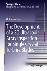 The Development of a 2D Ultrasonic Array Inspection for Single Crystal Turbine Blades