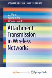 Attachment Transmission in Wireless Networks