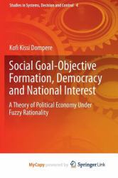 Social Goal-Objective Formation, Democracy and National Interest : A Theory of Political Economy under Fuzzy Rationality