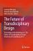 The Future of Transdisciplinary Design : Proceedings of the Workshop on the Future of Transdisciplinary Design , University of Luxembourg 2013