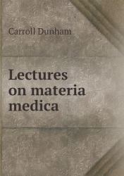 Lectures on Materia Medica