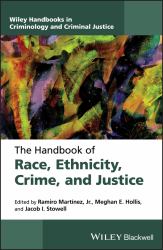 The Handbook of Race, Ethnicity, Crime, and Justice