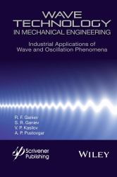 Wave Technology in Mechanical Engineering : Industrial Applications of Wave and Oscillation Phenomena