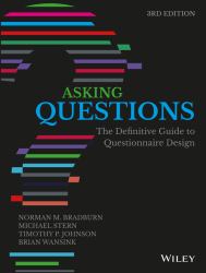 Asking Questions : The Definitive Guide to Questionnaire Design