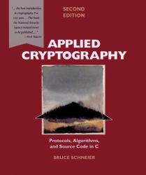 Applied Cryptography : Protocols, Algorithms, and Source Code in C