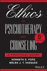 Ethics in Psychotherapy and Counseling : A Practical Guide