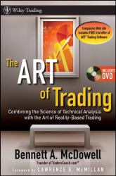 The ART of Trading : Combining the Science of Technical Analysis with the Art of Reality-Based Trading