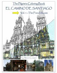 El Camino de Santiago : Vol. 1--The French Route