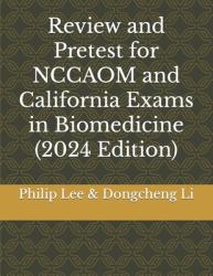 Review and Pretest for NCCAOM and California Exams in Biomedicine