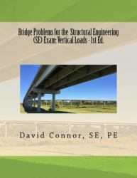 Bridge Problems for the Structural Engineering (SE) Exam: Vertical Loads