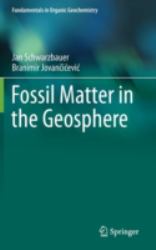 Fossil Matter in the Geosphere