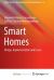 Smart Homes : Design, Implementation and Issues