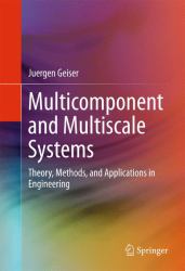 Multicomponent and Multiscale Systems : Theory, Methods, and Applications in Engineering