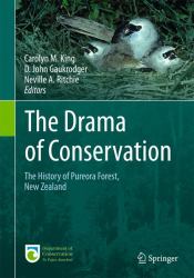 The Drama of Conservation : The History of Pureora Forest, New Zealand