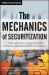 The Mechanics of Securitization : A Practical Guide to Structuring and Closing Asset-Backed Security Transactions