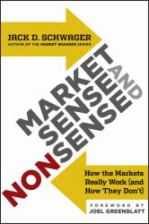 Market Sense and Nonsense : How the Markets Really Work (and How They Don't)