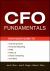 CFO Fundamentals : Your Quick Guide to Internal Controls, Financial Reporting, IFRS, Web 2. 0, Cloud Computing, and More