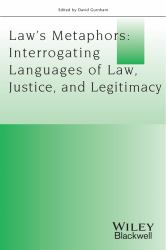 Law's Metaphors : Interrogating Languages of Law, Justice, and Legitimacy