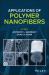 Applications of Polymer Nanofibers