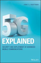 5G Explained : Security and Deployment of Advanced Mobile Communications