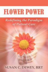 Flower Power : Redefining the Paradigm of Patient Care