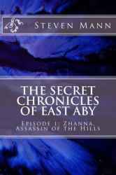 The Secret Chronicles of East Aby : Episode 1: Zhanna, Assassin of the Hills