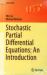 Stochastic Partial Differential Equations - An Introduction