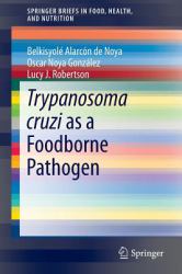 Trypanosoma Cruzi As a Foodborne Pathogen