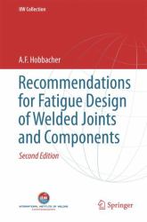 Recommendations for Fatigue Design of Welded Joints and Components