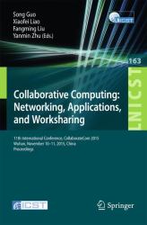 Collaborative Computing: Networking, Applications, and Worksharing : 11th EAI International Conference, CollaborateCom2015, Wuhan, November 10-11, 2015, China, Revised Selected Papers