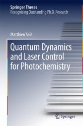 Quantum Dynamics and Laser Control for Photochemistry