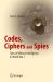 Codes, Ciphers and Spies : Tales of Military Intelligence in World War I