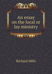 An Essay on the Local or Lay Ministry