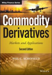 Commodity Derivatives : Markets and Applications