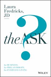 The Ask : For Business, for Philanthropy, for Everyday Living