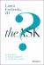 The Ask : For Business, for Philanthropy, for Everyday Living