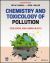 Chemistry and Toxicology of Pollution : Ecological and Human Health